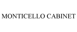 MONTICELLO CABINET trademark