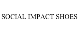 SOCIAL IMPACT SHOES trademark