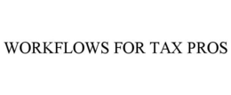 WORKFLOWS FOR TAX PROS trademark