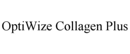 OPTIWIZE COLLAGEN PLUS trademark