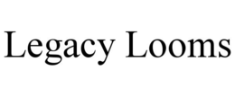 LEGACY LOOMS trademark