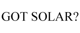 GOT SOLAR? trademark