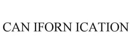 CAN IFORN ICATION trademark