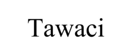 TAWACI trademark