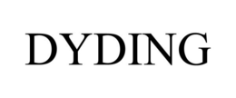 DYDING trademark