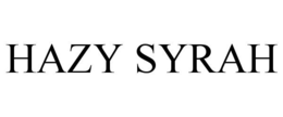 HAZY SYRAH trademark