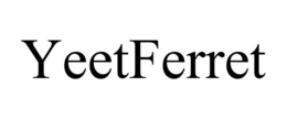 YEETFERRET trademark