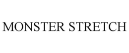 MONSTER STRETCH trademark