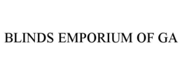 BLINDS EMPORIUM OF GA trademark