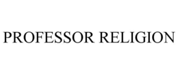 PROFESSOR RELIGION trademark