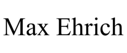 MAX EHRICH trademark