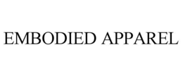 EMBODIED APPAREL trademark