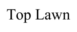 TOP LAWN trademark