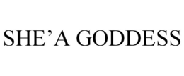 SHE'A GODDESS trademark