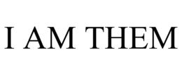 I AM THEM trademark