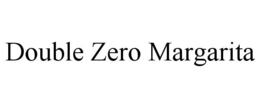DOUBLE ZERO MARGARITA trademark