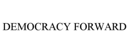 DEMOCRACY FORWARD trademark