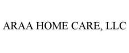 ARAA HOME CARE, LLC trademark