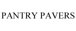 PANTRY PAVERS trademark