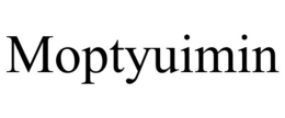 MOPTYUIMIN trademark