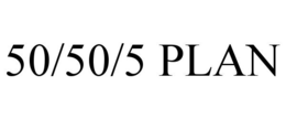 50/50/5 PLAN trademark