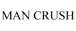 MAN CRUSH trademark
