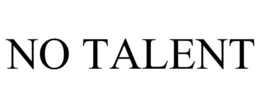 NO TALENT trademark
