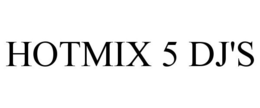HOTMIX 5 DJ'S trademark