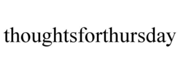 THOUGHTSFORTHURSDAY trademark