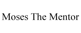 MOSES THE MENTOR trademark