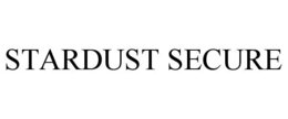 STARDUST SECURE trademark