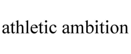 ATHLETIC AMBITION trademark