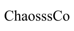 CHAOSSSCO trademark