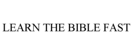LEARN THE BIBLE FAST trademark
