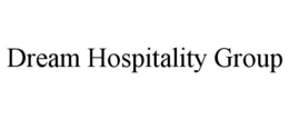 DREAM HOSPITALITY GROUP trademark