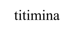 TITIMINA trademark