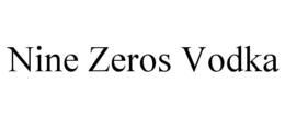 NINE ZEROS VODKA trademark