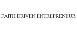 FAITH DRIVEN ENTREPRENEUR trademark
