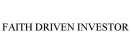 FAITH DRIVEN INVESTOR trademark