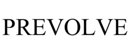 PREVOLVE trademark