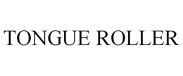 TONGUE ROLLER trademark