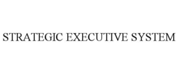 STRATEGIC EXECUTIVE SYSTEM trademark