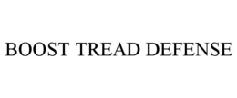 BOOST TREAD DEFENSE trademark