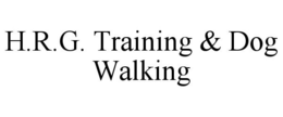 H.R.G. TRAINING & DOG WALKING trademark