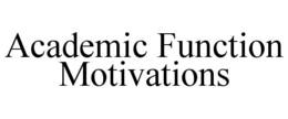 ACADEMIC FUNCTION MOTIVATIONS trademark