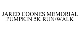JARED COONES MEMORIAL PUMPKIN 5K RUN/WALK trademark