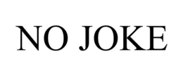 NO JOKE trademark