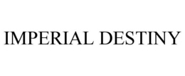 IMPERIAL DESTINY trademark