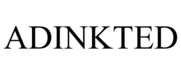 ADINKTED trademark