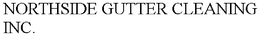 NORTHSIDE GUTTER CLEANING INC. trademark